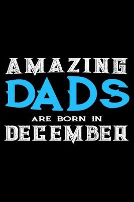 Book cover for Amazing Dads Are Born In December