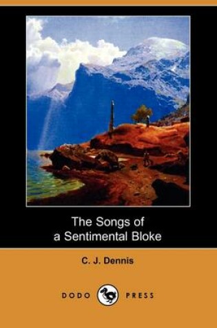 Cover of The Songs of a Sentimental Bloke (Dodo Press)