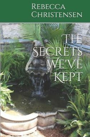 Cover of The Secrets We've Kept