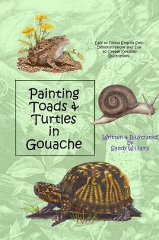 Cover of Painting Toads & Turtles in Gouache