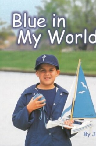 Cover of Blue in My World