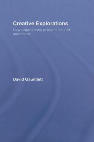 Cover of Creative Explorations: New Approaches to Identities and Audiences