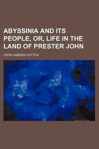 Cover of Abyssinia and Its People, Or, Life in the Land of Prester John