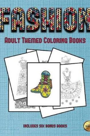 Cover of Adult Themed Coloring Books (Fashion)