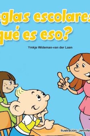 Cover of Reglas escolares... ¿qué es eso?