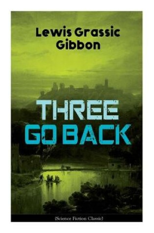 Cover of Three Go Back (Science Fiction Classic)