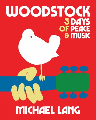 Book cover for Woodstock: 3 Days Of Peace & Music