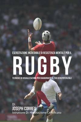 Book cover for Esercitazione incredibile di Resistenza Mentale per il Rugby