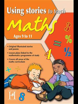 Book cover for Using Stories to Teach Maths Ages 9 to 11