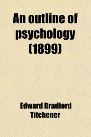 Cover of An Outline of Psychology by Edward Bradford Titchener