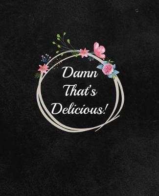 Book cover for Damn That's Delicious!
