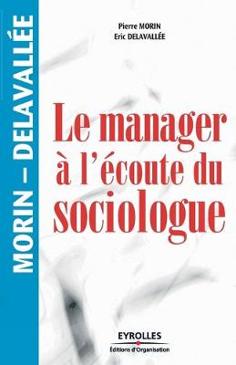 Book cover for Le manager à l'écoute du sociologue