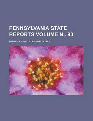 Book cover for Pennsylvania State Reports Volume N . 90