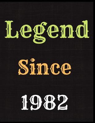 Book cover for Legend Since 1982 Notebook Journal