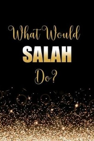 Cover of What Would Salah Do?