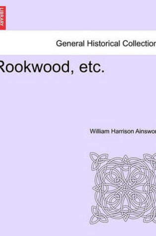 Cover of Rookwood, Etc.