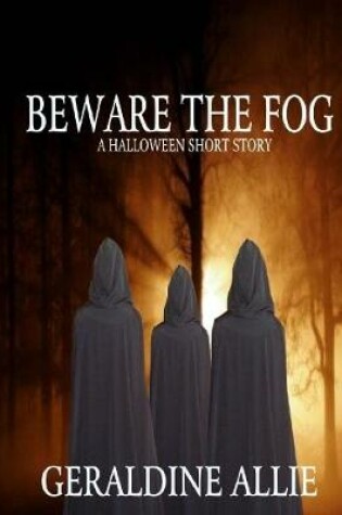 Cover of Beware the Fog: A Halloween Short Story