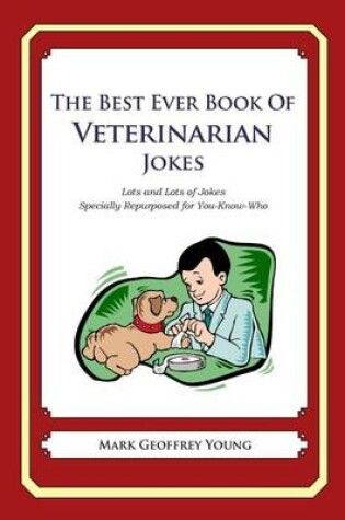 Cover of The Best Ever Book of Veterinarian Jokes