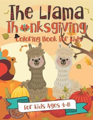 Book cover for The Llama Thanksgiving Coloring Book for Kids