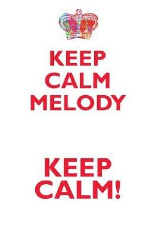 Cover of KEEP CALM MELODY! AFFIRMATIONS WORKBOOK Positive Affirmations Workbook Includes