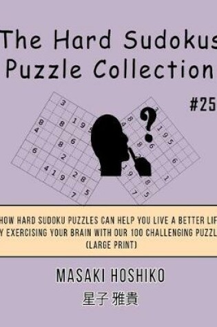 Cover of The Hard Sudokus Puzzle Collection #25