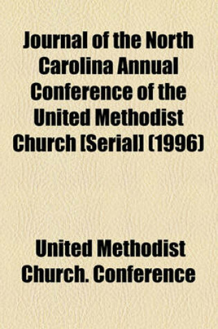 Cover of Journal of the North Carolina Annual Conference of the United Methodist Church [Serial] (1996)