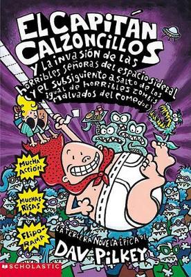 Cover of El Capitan Calzoncillos y la Invasion de las Horribles Senoras del Espacio Sideral