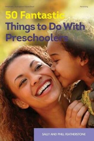Cover of 50 Fantastic Things to Do with Preschoolers