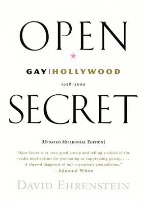 Book cover for Open Secret: Gay Hollywood, 1928-2000