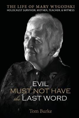 Book cover for Evil Must Not Have the Last Word