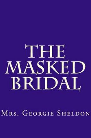 Cover of The Masked Bridal