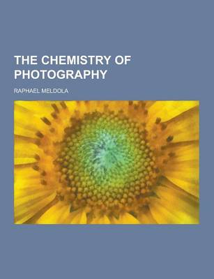 Book cover for The Chemistry of Photography