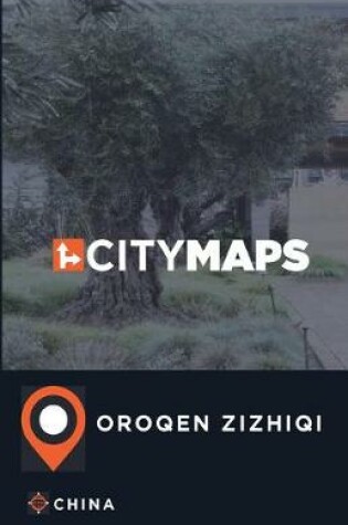 Cover of City Maps Oroqen Zizhiqi China