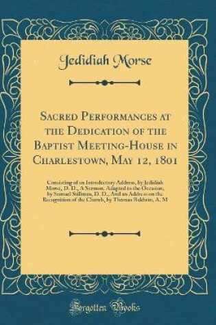 Cover of Sacred Performances at the Dedication of the Baptist Meeting-House in Charlestown, May 12, 1801