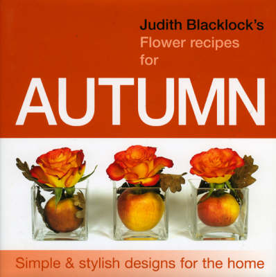 Book cover for Judith Blacklock's Flower Recipes for Autumn