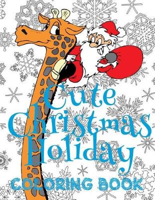 Book cover for ✌ Cute Christmas Holiday Coloring Book Toddlers ✌ Coloring Book 3 Year Old ✌ (Coloring Book Kinder)