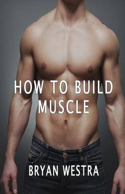 Book cover for How To Build Muscle