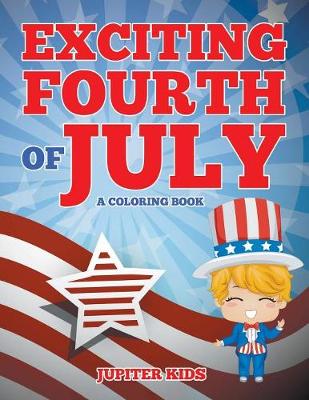 Book cover for Exciting Fourth of July (A Coloring Book)