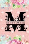 Book cover for M Is for Mom