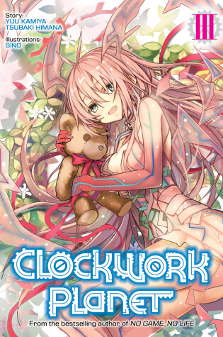 Cover of Clockwork Planet (Light Novel) Vol. 3