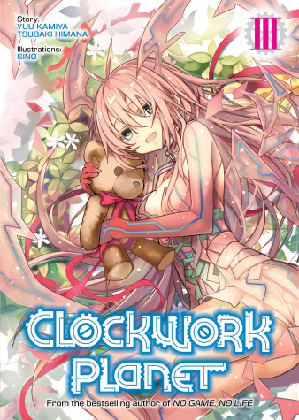 Cover of Clockwork Planet (Light Novel) Vol. 3