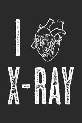 Book cover for I Love X-Ray