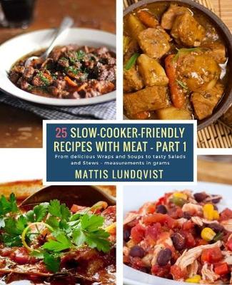 Book cover for 25 Slow-Cooker-Friendly Recipes with Meat - Part 1