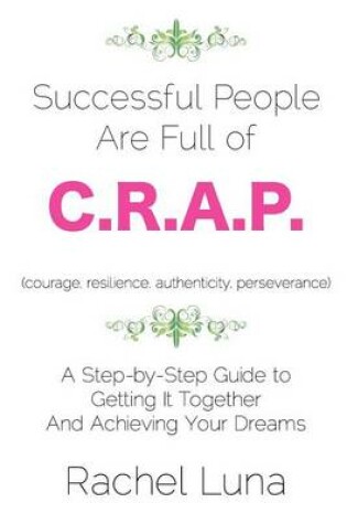 Cover of Successful People are Full of C.R.A.P.