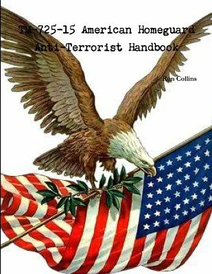 Book cover for Tm-725-15 American Homeguard Anti-Terrorist Handbook