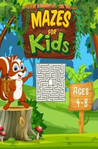 Cover of Mazes for kids ages 4-8