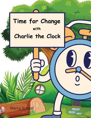 Book cover for Time for Change with Charlie the Clock