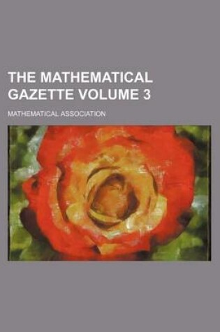 Cover of The Mathematical Gazette Volume 3