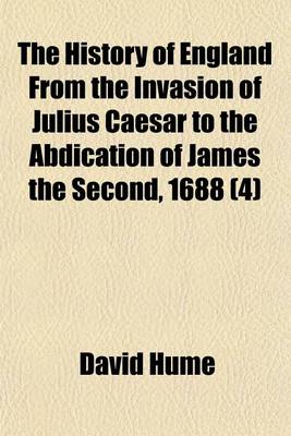 Book cover for The History of England from the Invasion of Julius Caesar to the Abdication of James the Second, 1688 (4)