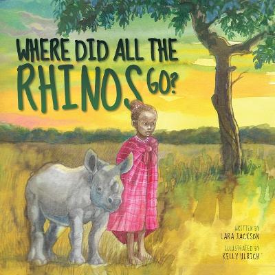 Cover of Where Did All the Rhinos Go?